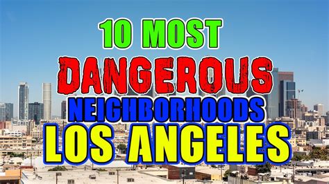 hoods in la|most dangerous la neighborhoods.